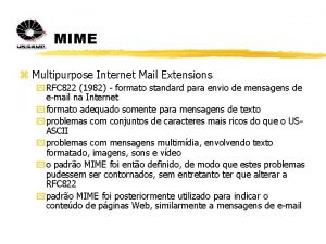 MIME z Multipurpose Internet Mail Extensions y RFC