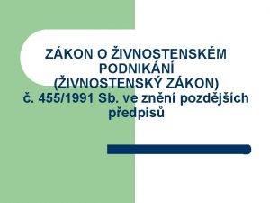 ZKON O IVNOSTENSKM PODNIKN IVNOSTENSK ZKON 4551991 Sb