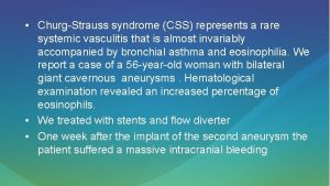 ChurgStrauss syndrome CSS represents a rare systemic vasculitis