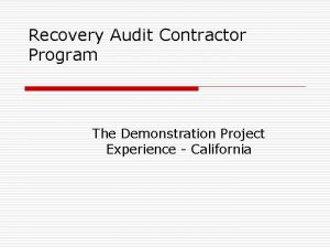 Recovery Audit Contractor Program The Demonstration Project Experience