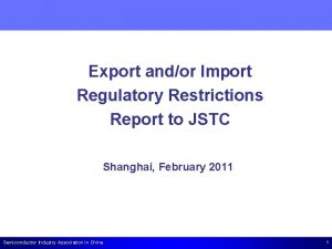 Export andor Import Regulatory Restrictions Report to JSTC