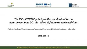 The IEC CENELEC priority in the standardisation on