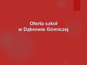 Oferta szk w Dbrowie Grniczej I LICEUM OGLNOKSZTACCE