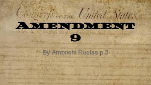 Amendment 9 By Ambriehl Ruelas p 3 What