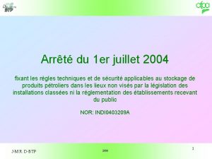 Arrt du 1 er juillet 2004 fixant les