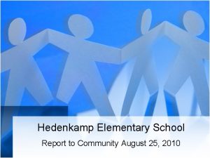 Hedenkamp Elementary School Report to Community August 25