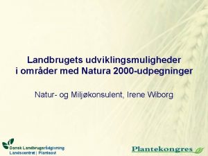 Landbrugets udviklingsmuligheder i omrder med Natura 2000 udpegninger