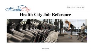 Health City Job Reference Job Reference for School