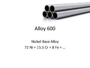 Alloy 600 Nickel Base Alloy 72 Ni 15