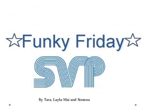 Funky Friday By Tara LaylaMai and Simona Funky