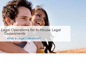 Legal Operations for InHouse Legal Departments What is