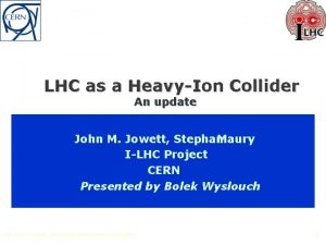 LHC as a HeavyIon Collider An update John