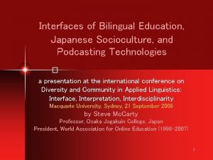 Interfaces of Bilingual Education Japanese Socioculture and Podcasting