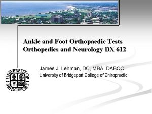 Ankle and Foot Orthopaedic Tests Orthopedics and Neurology