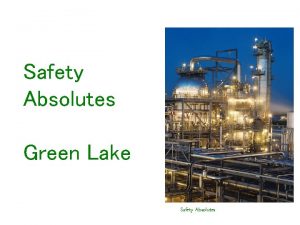 Safety Absolutes Green Lake Safety Absolutes Safety Absolutes