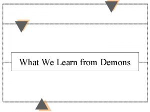 What We Learn from Demons What Are Demons