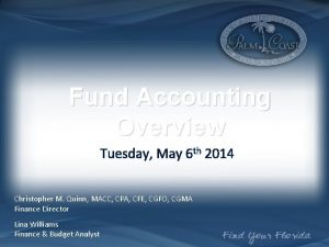 Fund Accounting Overview Tuesday May 6 th 2014