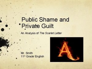 Public Shame and Private Guilt An Analysis of