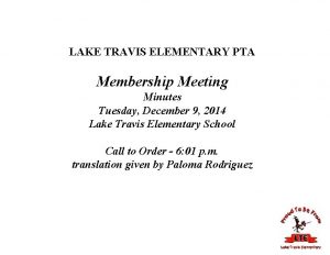 LAKE TRAVIS ELEMENTARY PTA Membership Meeting Minutes Tuesday