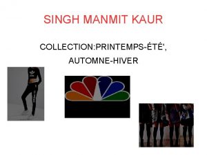 SINGH MANMIT KAUR COLLECTION PRINTEMPST AUTOMNEHIVER FEMMES PRINTEMPSETE