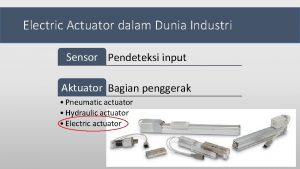 Electric Actuator dalam Dunia Industri Sensor Pendeteksi input