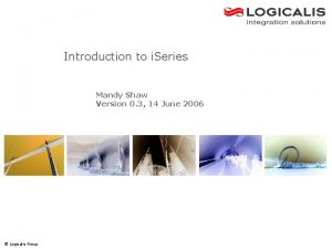Introduction to i Series Mandy Shaw Version 0
