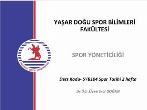 YAAR DOU SPOR BLMLER FAKLTES SPOR YNETCL Ders