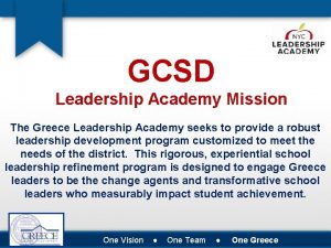 GCSD Leadership Academy Mission The Greece Leadership Academy