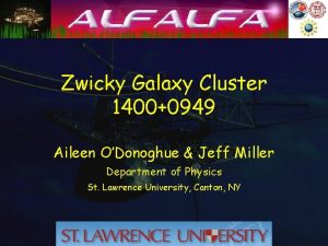 Zwicky Galaxy Cluster 14000949 Aileen ODonoghue Jeff Miller