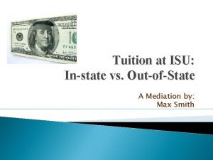 Tuition at ISU Instate vs OutofState A Mediation