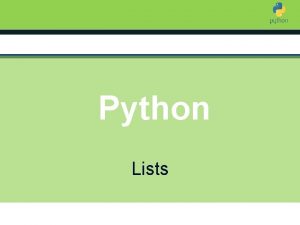 Introduction to Python Lists Arrays or Lists v