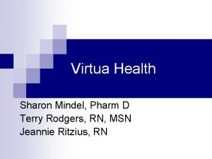 Virtua Health Sharon Mindel Pharm D Terry Rodgers