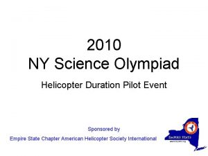 2010 NY Science Olympiad Helicopter Duration Pilot Event