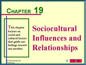 CHAPTER This chapter focuses on social and cultural