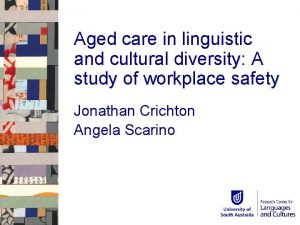 Aged care in linguistic and cultural diversity A