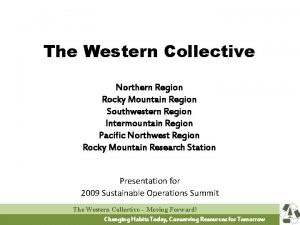 The Western Collective Northern Region Rocky Mountain Region