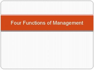 Four Functions of Management 4 Functions of Management