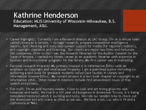 Kathrine Henderson Education MLIS University of WisconsinMilwaukee B