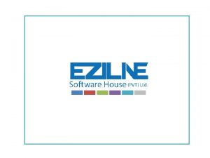 Product Of Eziline Software House PVT Ltd PROJECT