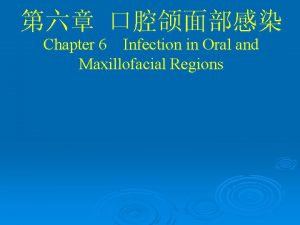 Chapter 6 Infection in Oral and Maxillofacial Regions