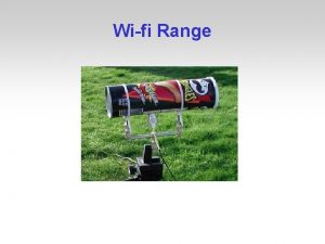 Wifi Range Topics Discussed When we say range