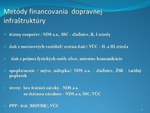 Metdy financovania dopravnej infratruktry ttny rozpoet NDS a