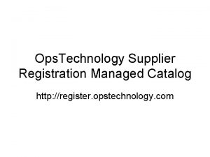 Ops Technology Supplier Registration Managed Catalog http register