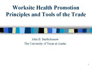 Worksite Health Promotion Principles and Tools of the