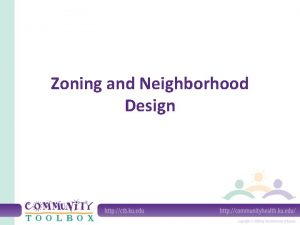 Zoning and Neighborhood Design What are zoning and