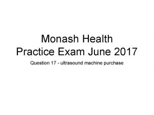 Monash Health Practice Exam June 2017 Question 17