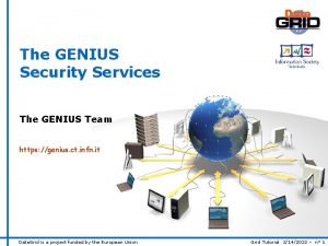 The GENIUS Security Services The GENIUS Team https