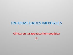 ENFERMEDADES MENTALES Clnica en teraputica homeoptica III Respecto