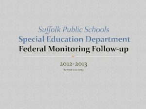 Suffolk Public Schools Special Education Department Federal Monitoring