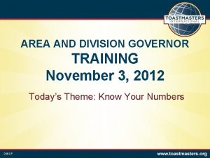 AREA AND DIVISION GOVERNOR TRAINING November 3 2012